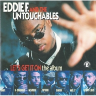 Eddie F And Untouchables/Let's Get It On The Album (Ltd)