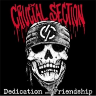 CRUCIAL SECTION/Dedication And Friendship