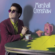 Marshall Crenshaw/Marshall Crenshaw (40th Anniversary)
