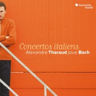 Concertos for Harpsichord Solo, Italian Concerto : Alexandre Tharaud(P)