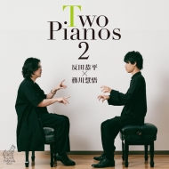 Two Pianos 2 : Kyohei Sorita, Keigo Mukawa