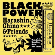 HARASHIN. CHINOFRIENDS/Black Power