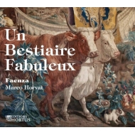 Baroque Classical/Un Bestiaire Fabuleux M. horvat / Faenza