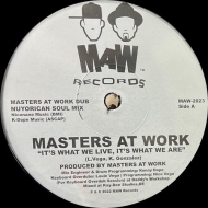 Masters At Work (Maw)/It's What We Live It's What We Are