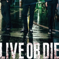 LIVE OR DIE