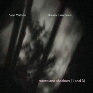 Sun Yizhou / Kevin Corcoran/Rooms And Shadows (1 And 3)