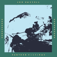 Jon Hassell/Further Fictions