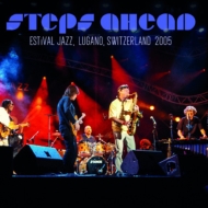 Steps Ahead/Estival Jazz Lugano Switzerland 2005 (Ltd)