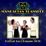 Manhattan Transfer/Estival Jazz Lugano 2011 (Ltd)