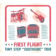 Tiny Step Southside Trio/First Flight
