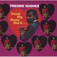 Freddie Hughes/Send My Baby Back+2