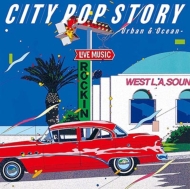 City Pop Story -Urban And Ocean