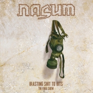Nasum/Blasting Shit To Bits