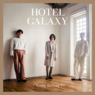 Funky Galaxy/Hotel Galaxy