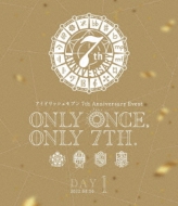 Idolish 7 7th Anniversary Event ''ONLY ONCE, ONLY 7TH.'' Blu-ray DAY 1