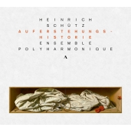 Schutz Auferstehungshistorie, Michael Praetorius : Ensemble Polyharmonique
