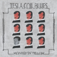 Monkey in Yellow/Tesla Coil Blues