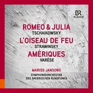 ストラヴィンスキー：『火の鳥』組曲、チャイコフスキー：ロメオとジュリエット、ヴァレーズ：アメリカ　マリス・ヤンソンス＆バイエルン放送交響楽団（2013、2015）