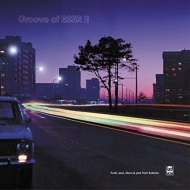 Groove Of Essr Ii: Funk.Soul.Disco And Jazz From Estonia
