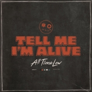All Time Low/Tell Me I'm Alive
