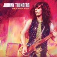 Johnny Thunders/From The Beginning To The End