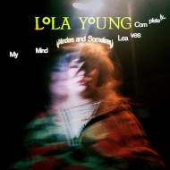 Lola Young/My Mind Wanders And Sometimes Leaves Completely
