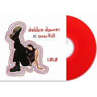 Debbie Downer / Overkill (Transparent Red)