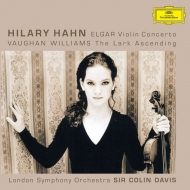 エルガー（1857-1934）/Violin Concerto： Hilary Hahn(Vn) C. davis / Lso +the Lark Ascending