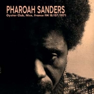 Pharoah Sanders 1971-07-18 Oyster Club, Nice, France Fm