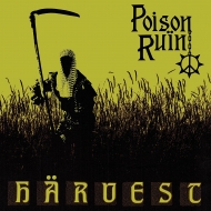 Poison Ruin/Harvest