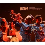 Kala Jula / Gangbe Brass Band / Fama Diabate/Asro (Tribute To Kasse Mady Diabate Live)