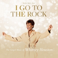 Whitney Houston/I Go To The Rock The Gospel Music Of Whitney Houston