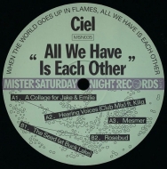 Ciel (Dance)/All We Have Is Each Other