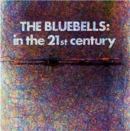 Bluebells/In The 21st Century