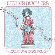 Kitchen Dwellers/Live At Pine Creek Vol.2 - White Splatter (Blue)