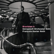 交響曲第4番『ロマンティック』第1稿　フランソワ＝グザヴィエ・ロト＆ケルン・ギュルツェニヒ管弦楽団