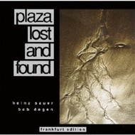 Heinz Sauer / Bob Degen/Plaza Lost  Found