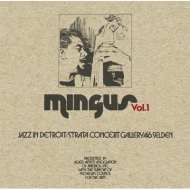Charles Mingus/Jazz In Detroit / Strata Concert Gallery / 46 Selden Vol.1