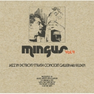 Charles Mingus/Jazz In Detroit / Strata Concert Gallery / 46 Selden Vol.4