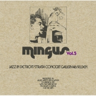 Charles Mingus/Jazz In Detroit / Strata Concert Gallery / 46 Selden Vol.5