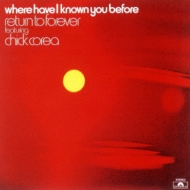 Chick Corea/Where Have I Known You Before Ϥε