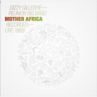 Dizzy Gillespie Reunion Band/Mother Africa - Live 1968
