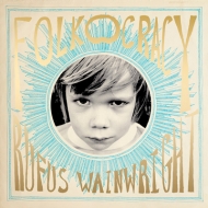 Rufus Wainwright/Folkocracy