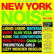 New York Noise: Dance Music From The New York Underground 1978-82