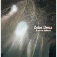 Zeke Deux/Lux En Athena (2nd Press)
