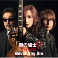 THE ALFEE/ݤε Q / Never Say Die (B)(Ltd)