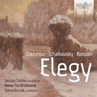 　オムニバス（管弦楽）/Elegy-glazunov Tchaikovsky Borodin： Borzak / Roma Tre O Taddei(Sax)