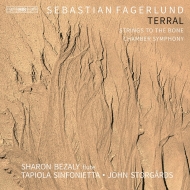 Terral, Strings to the Bone, Chamber Symphony : Sharon Bezaly(Fl)John Storgards / Tapiola Sinfonietta