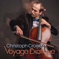 Voyage Exotique: Croise(Vc)Niederlenzer Musiktage Co Bachmann(Cl)Shevchenko(P)