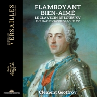 ˥ХʥХ/Flamboyant Bien-anime-le Clavecin De Louis 15 C. geoffroy(Cemb)